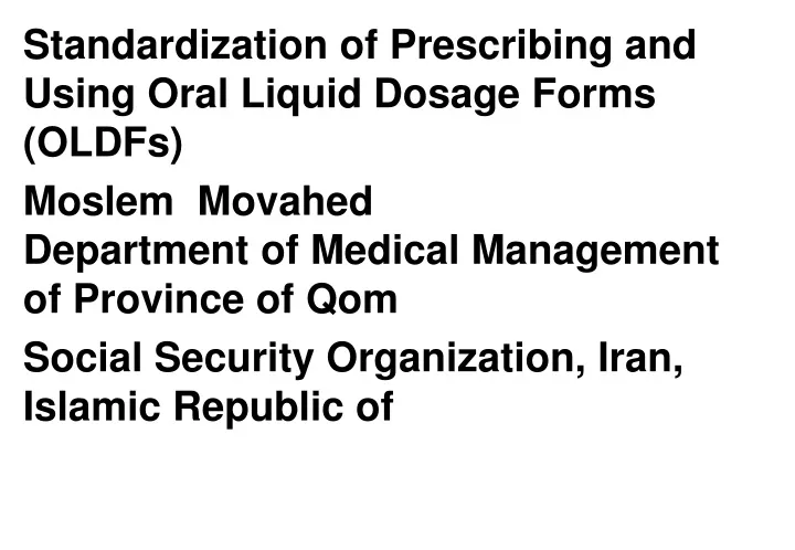 standardization of prescribing and using oral