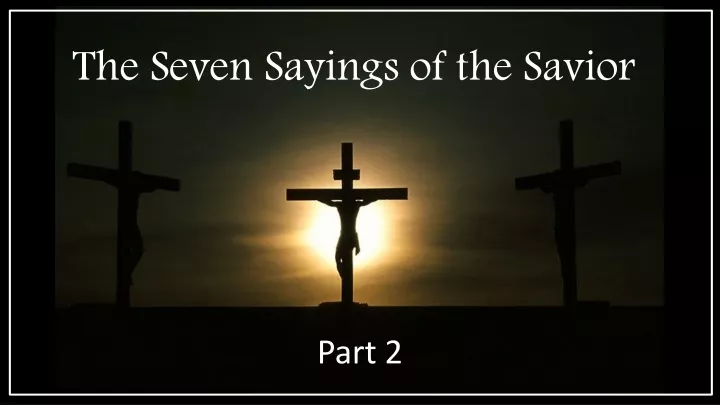 the seven sayings of the savior