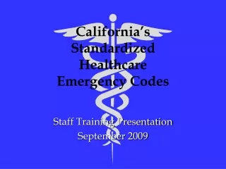 California’s Standardized Healthcare Emergency Codes