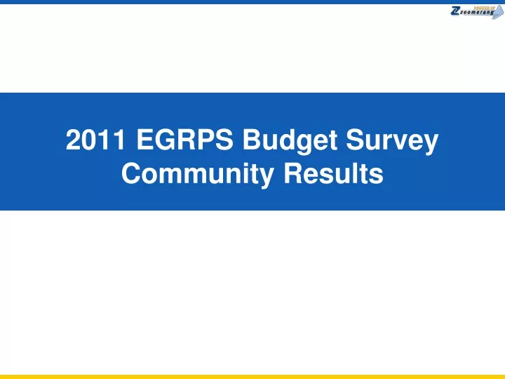 2011 egrps budget survey community results