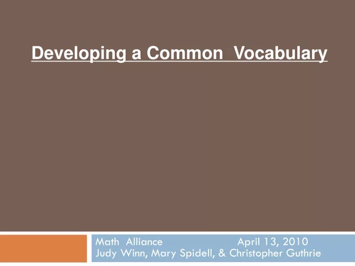 math alliance april 13 2010 judy winn mary spidell christopher guthrie