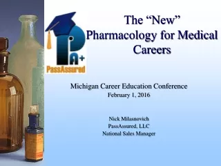 The “New” Pharmacology for Medical Careers