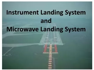 Instrument Landing System and Microwave Landing System