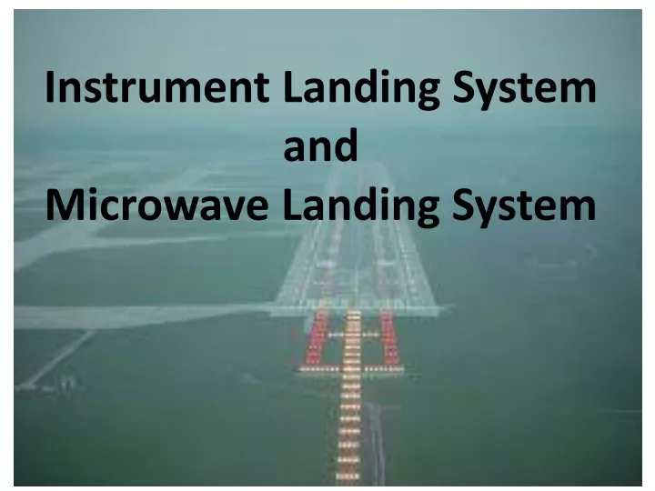 instrument landing system and microwave landing system
