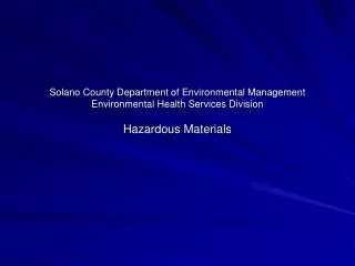 Hazardous Materials  Presented by Mr. Brad Nicolet, Senior Environmental Health Specialist