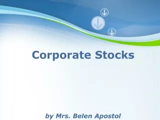 Corporate Stocks by Mrs. Belen Apostol