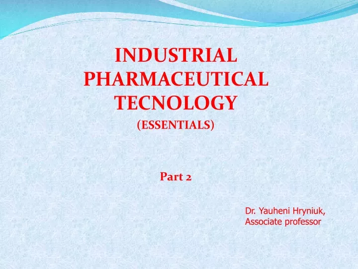 industrial pharmaceutical tecnology essentials part 2