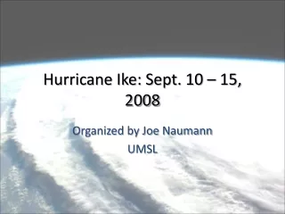 Hurricane Ike: Sept. 10 – 15, 2008