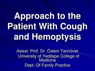 Approach to the Patient With Cough and Hemoptysis