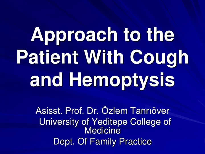 approach to the patient with cough and hemoptysis