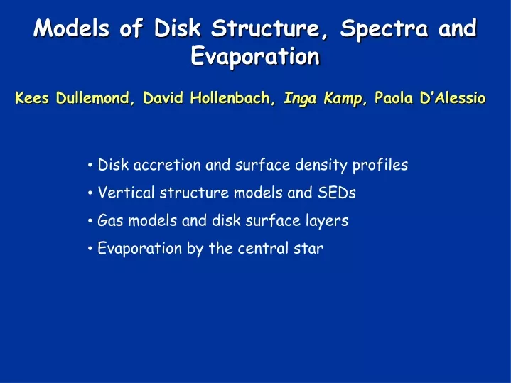 models of disk structure spectra and evaporation