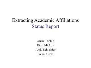 Extracting Academic Affiliations Status Report