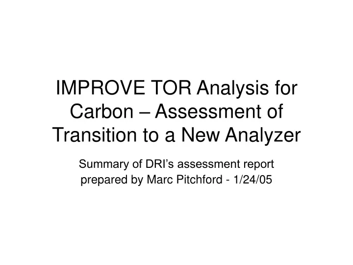 improve tor analysis for carbon assessment of transition to a new analyzer
