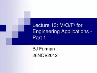 Lecture 13: M/O/F/ for Engineering Applications - Part 1