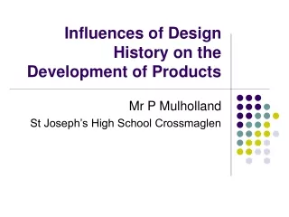 Influences of Design History on the Development of Products