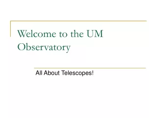Welcome to the UM Observatory
