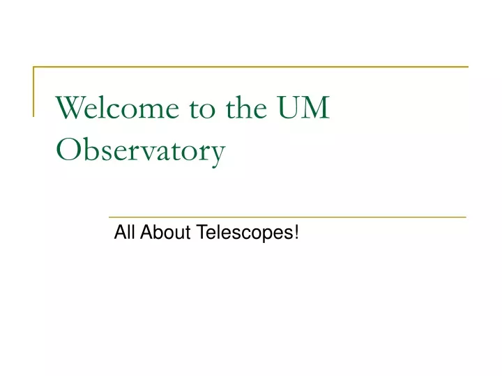 welcome to the um observatory