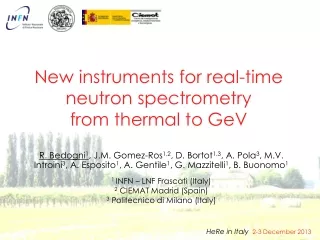 New instruments for real-time neutron spectrometry  from thermal to GeV