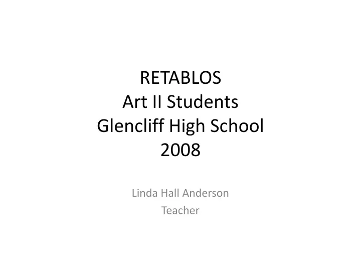 retablos art ii students glencliff high school 2008