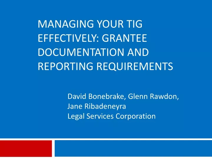 managing your tig effectively grantee documentation and reporting requirements