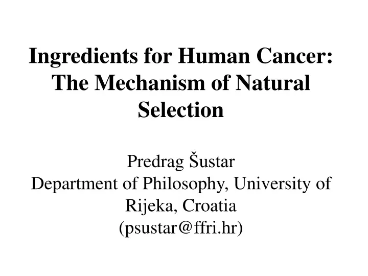 ingredients for human cancer the mechanism