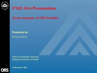 FY02 ASA Presentation  Ensure Integrity of NIH Facilities