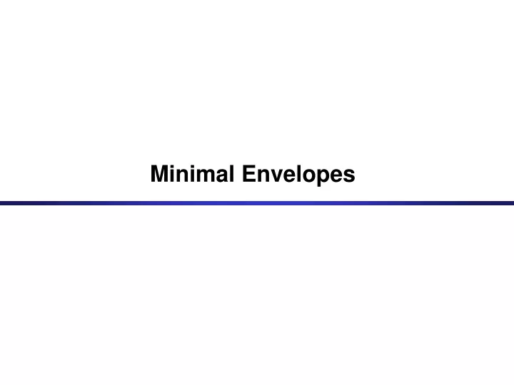 minimal envelopes