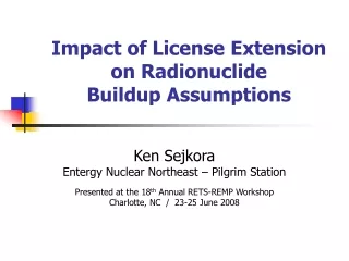 Impact of License Extension on Radionuclide  Buildup Assumptions
