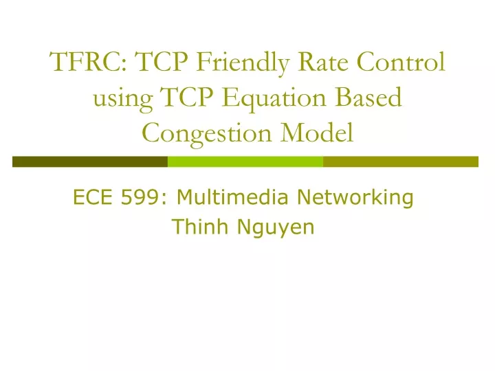 tfrc tcp friendly rate control using tcp equation based congestion model