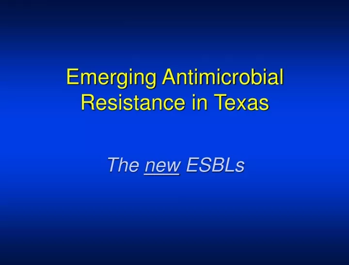 emerging antimicrobial resistance in texas