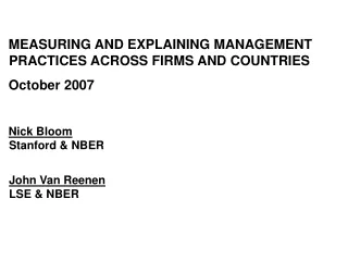 MEASURING AND EXPLAINING MANAGEMENT PRACTICES ACROSS FIRMS AND COUNTRIES October 2007