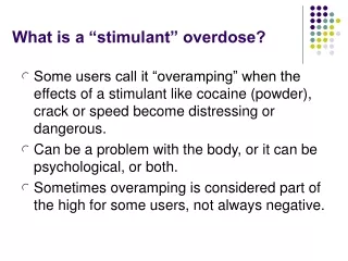What is a “stimulant” overdose?