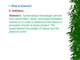 I. What is Science? A. Definition: