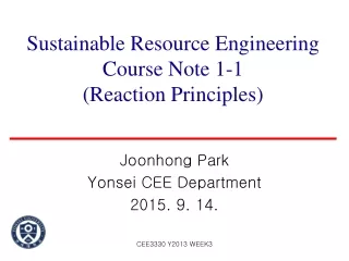 Sustainable Resource Engineering Course Note 1-1  (Reaction Principles)