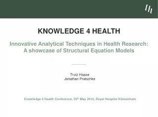 Knowledge 4 Health Conference, 25 th  May  20 16, Royal Hospital  Kilmainham
