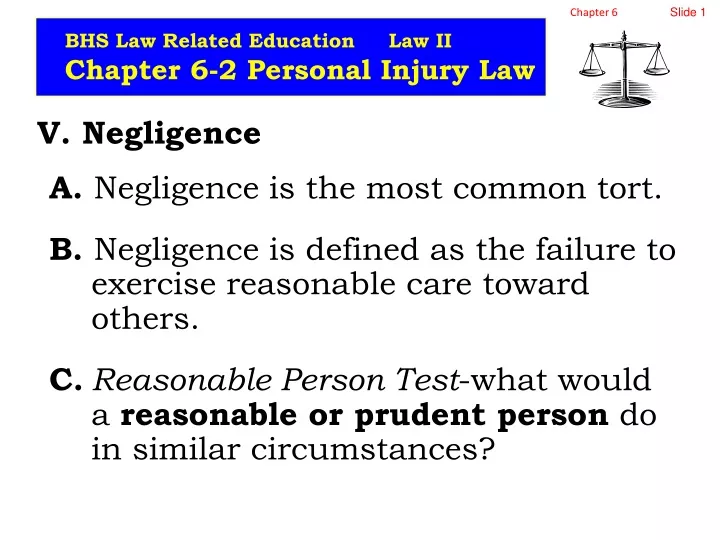a negligence is the most common tort b negligence