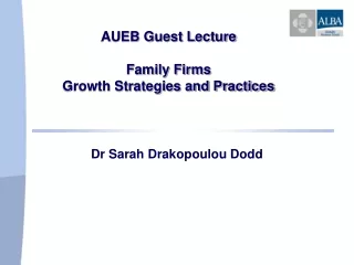 AUEB Guest Lecture Family Firms Growth Strategies and Practices