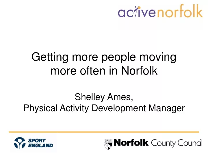 getting more people moving more often in norfolk shelley ames physical activity development manager