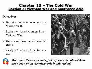 Chapter 18 – The Cold War Section 4: Vietnam War and Southeast Asia