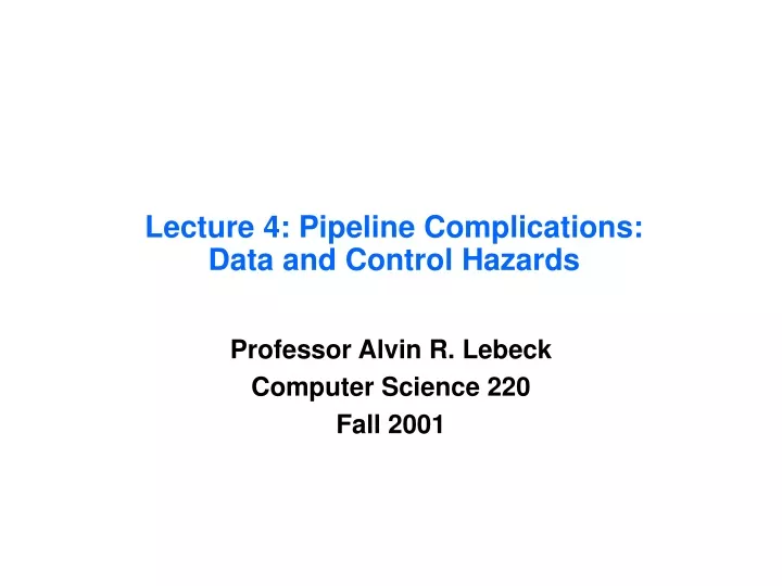 lecture 4 pipeline complications data and control hazards