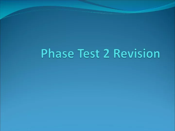 phase test 2 revision