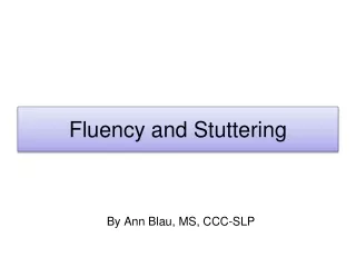 Fluency and Stuttering