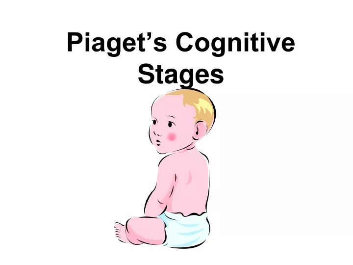 piaget s cognitive stages