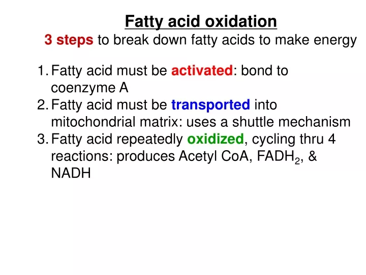 fatty acid oxidation 3 steps to break down fatty