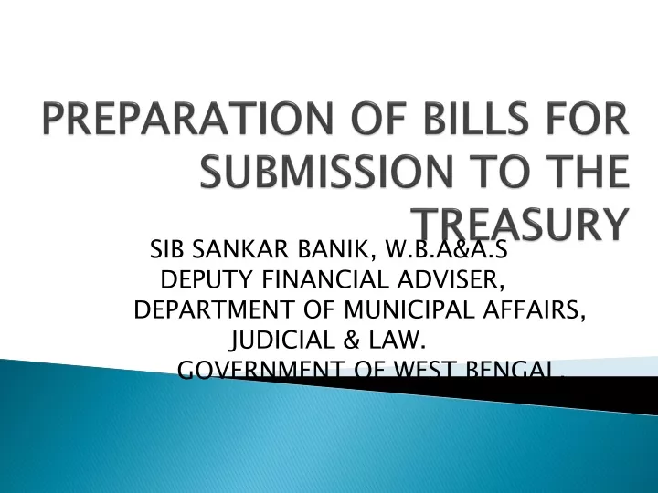 preparation of bills for submission to the treasury