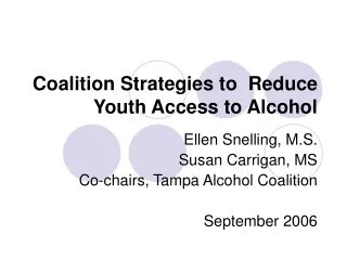 Coalition Strategies to  Reduce Youth Access to Alcohol