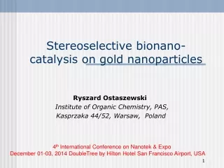 Stereoselective bionano-catalysis on gold nanoparticles