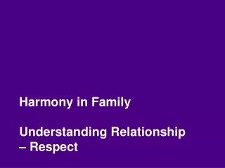 Harmony in Family Understanding Relationship –  Respect