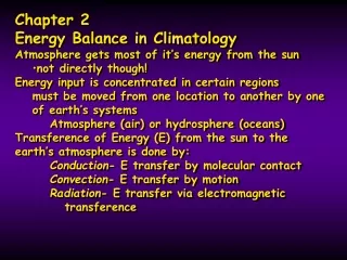 Chapter 2  Energy Balance in Climatology Atmosphere gets most of it’s energy from the sun