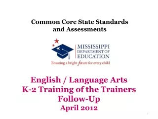Common Core State Standards and Assessments